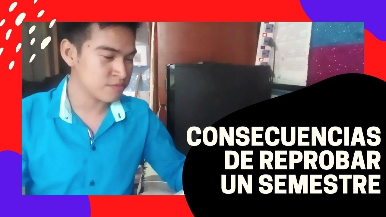 Consecuencias de reprobar todas las materias en un semestre