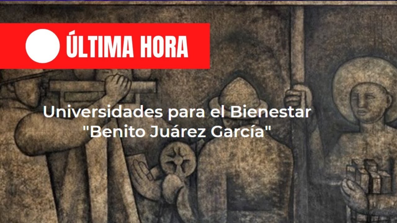 Convocatoria de universidades Benito Juárez García