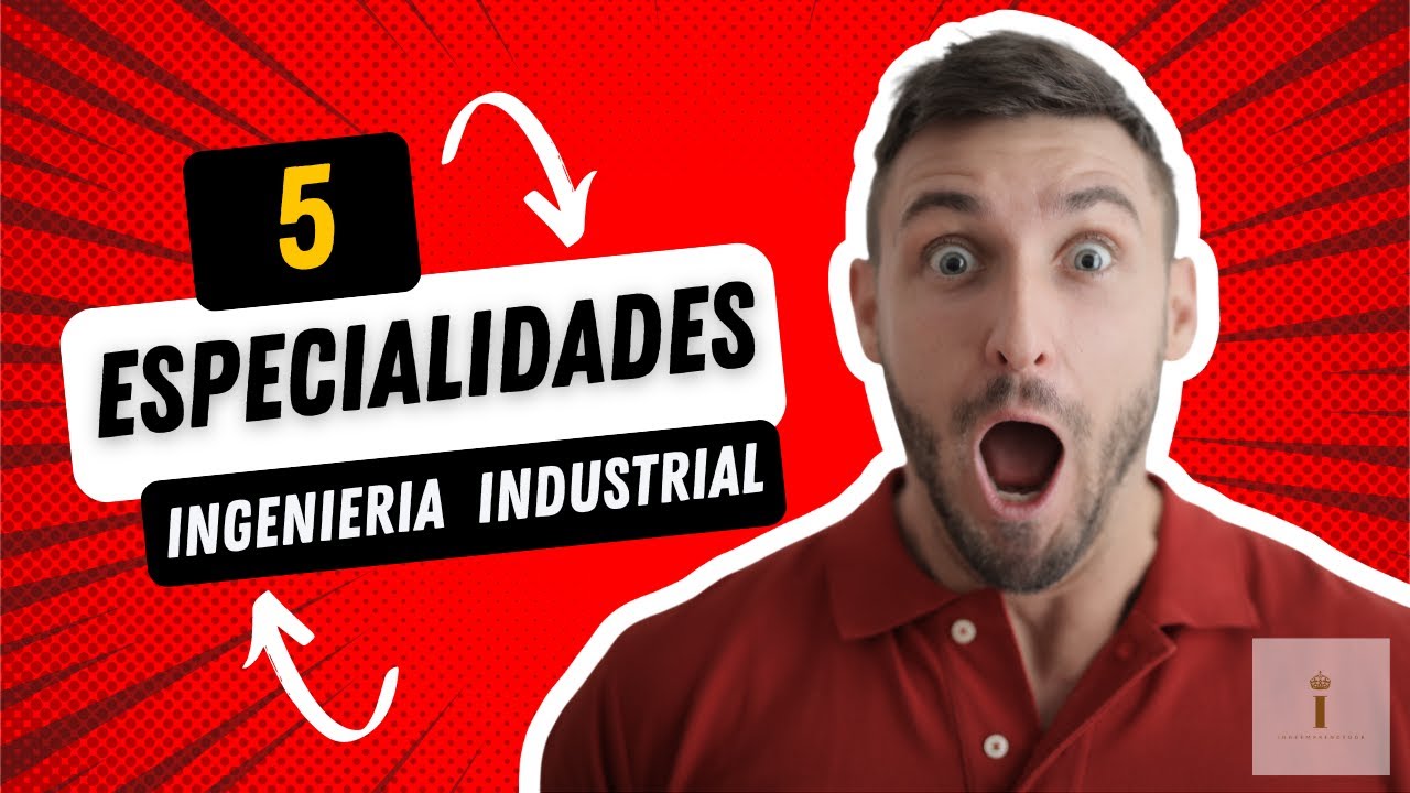 Especializaciones en ingeniería industrial