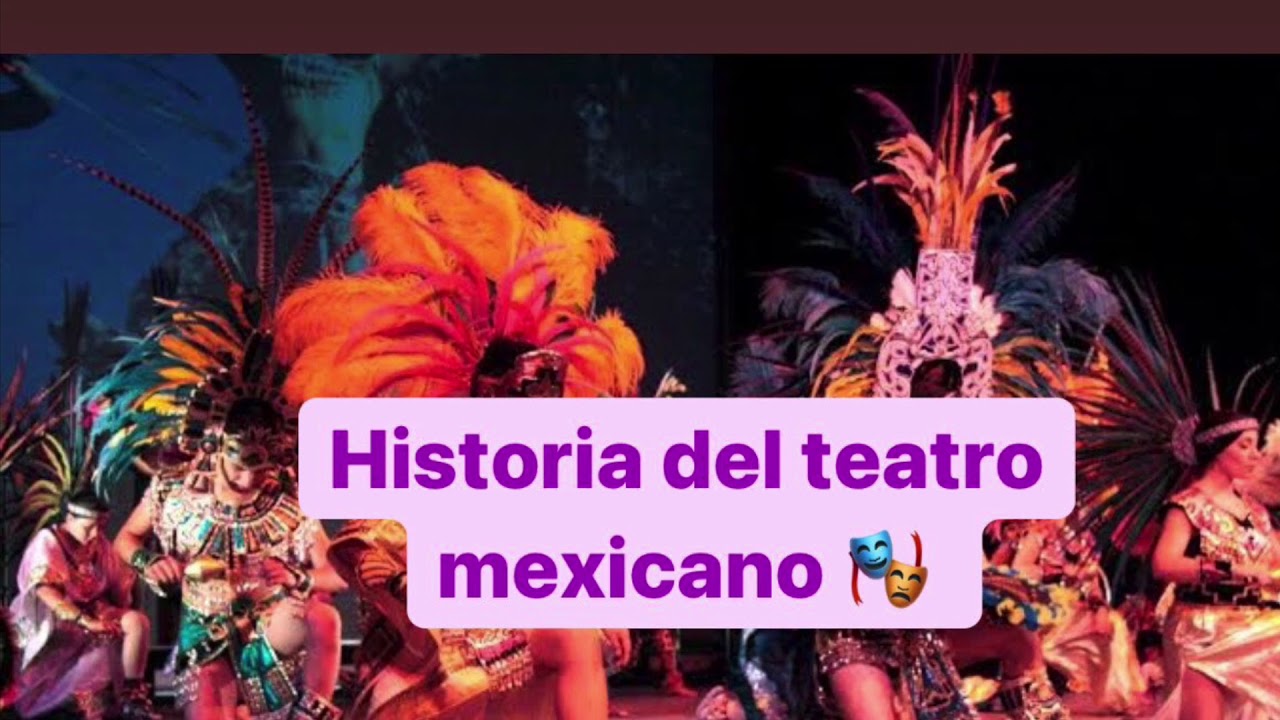 Historia del teatro en México: ¡Descúbrela!
