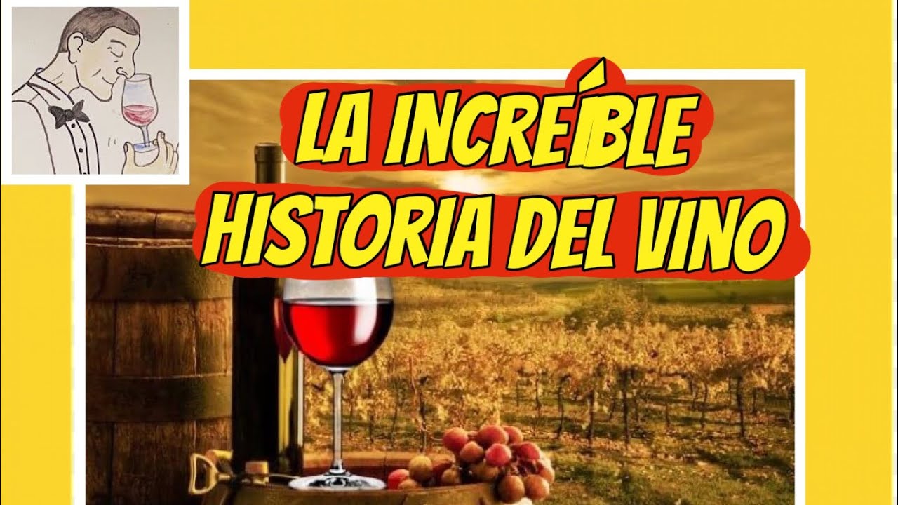Historia del vino a lo largo del tiempo