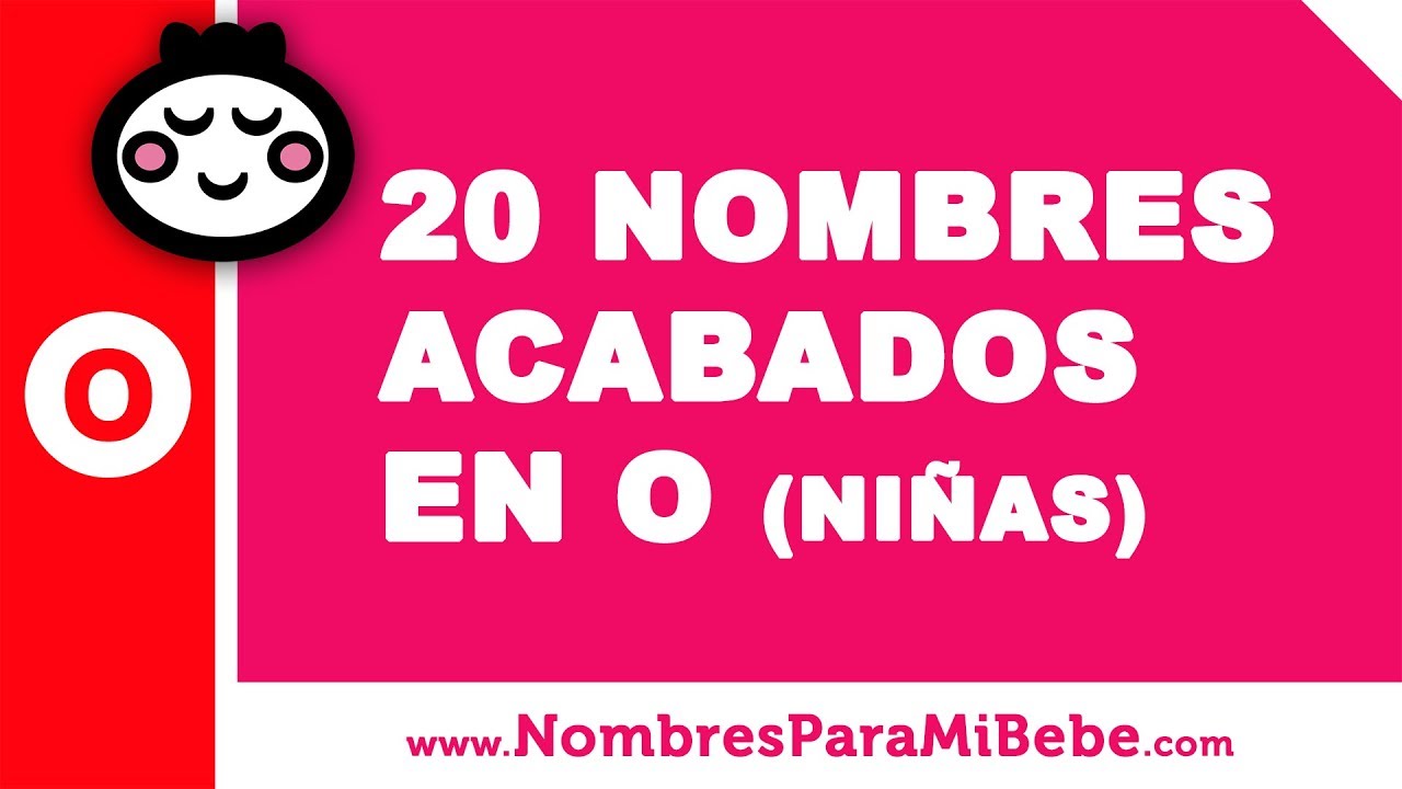 Nombres de mujeres que terminen con o