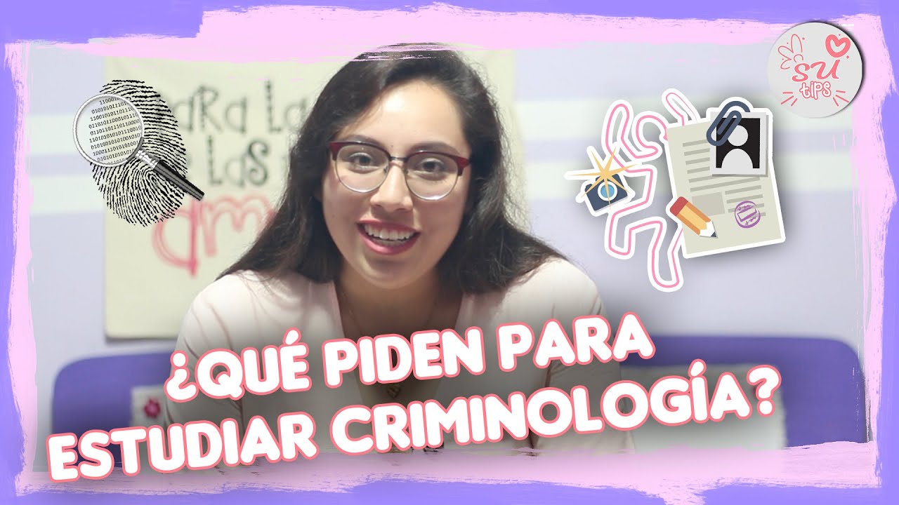 Requisitos para estudiar criminología
