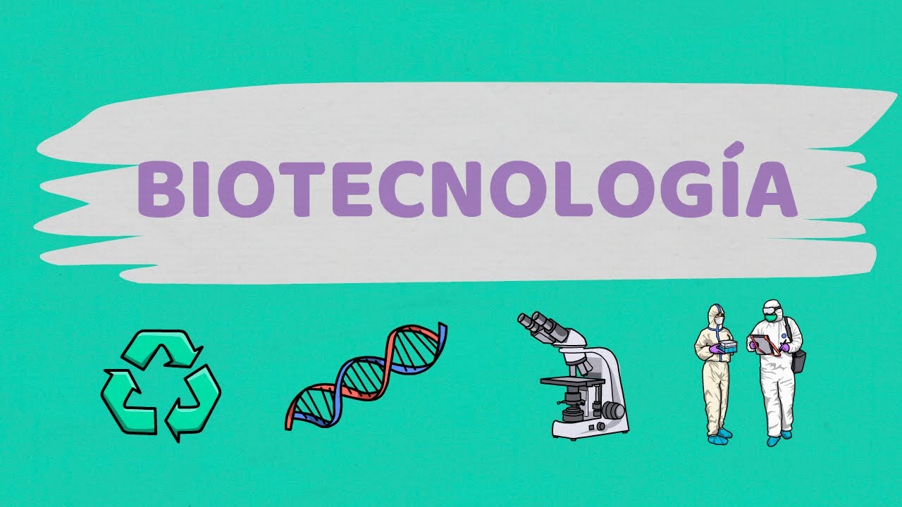 Biotecnología: Las ciencias que la respaldan y amplían sus horizontes
