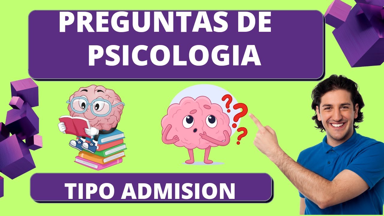Contenido del examen de admisión en Psicología