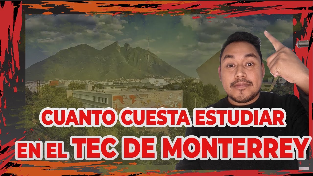 Costo de estudiar en el Tecnológico de Monterrey: ¡Descúbrelo!