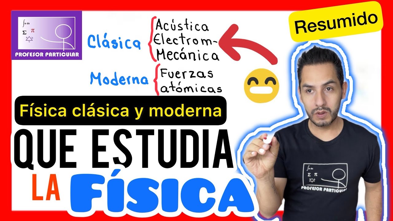 Definición y clasificación de la física