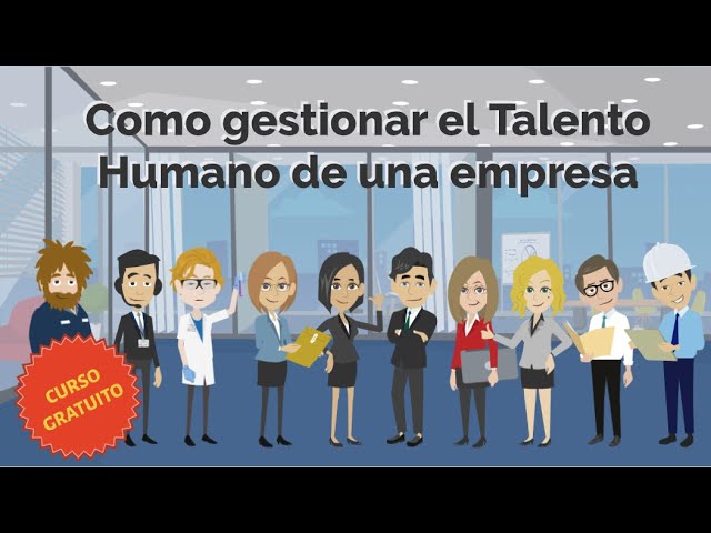 Desarrollo de talento humano en las organizaciones