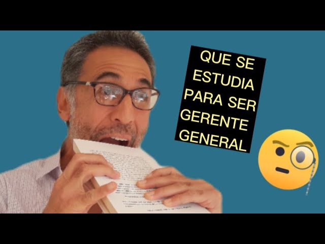 Estudios necesarios para ser Gerente de Empresa