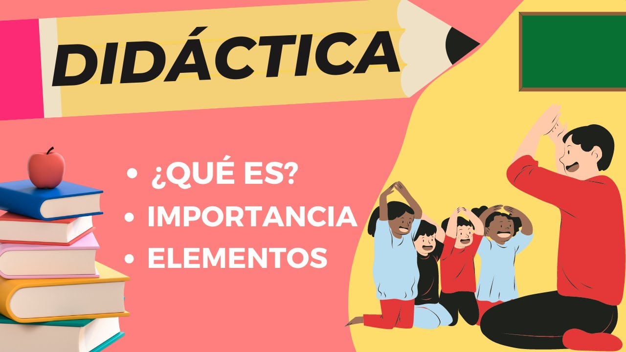La importancia de la didáctica en la enseñanza
