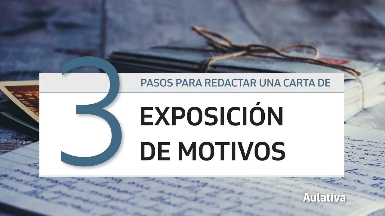 Pasos para redactar una carta de exposición de motivos efectiva
