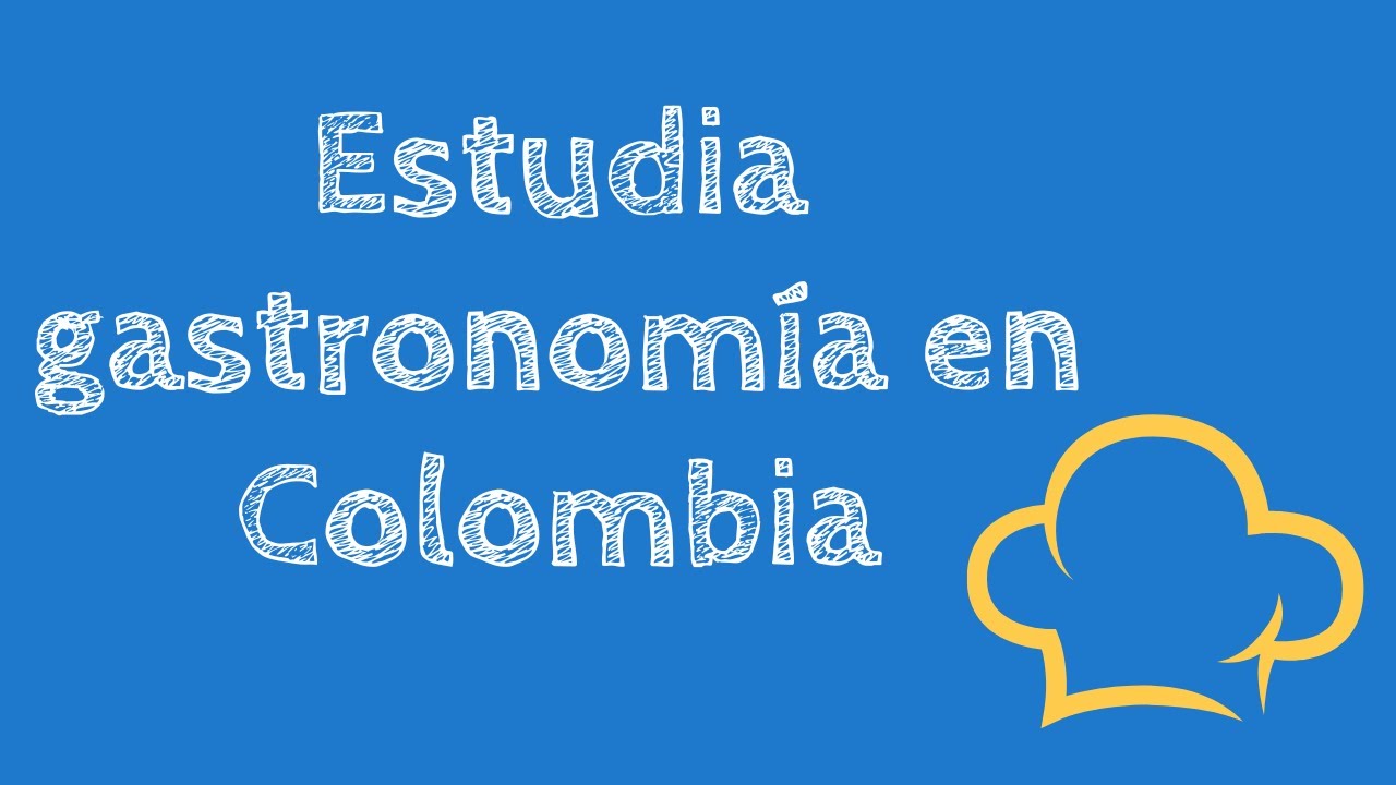 Descubre las universidades para estudiar Gastronomía en Colombia