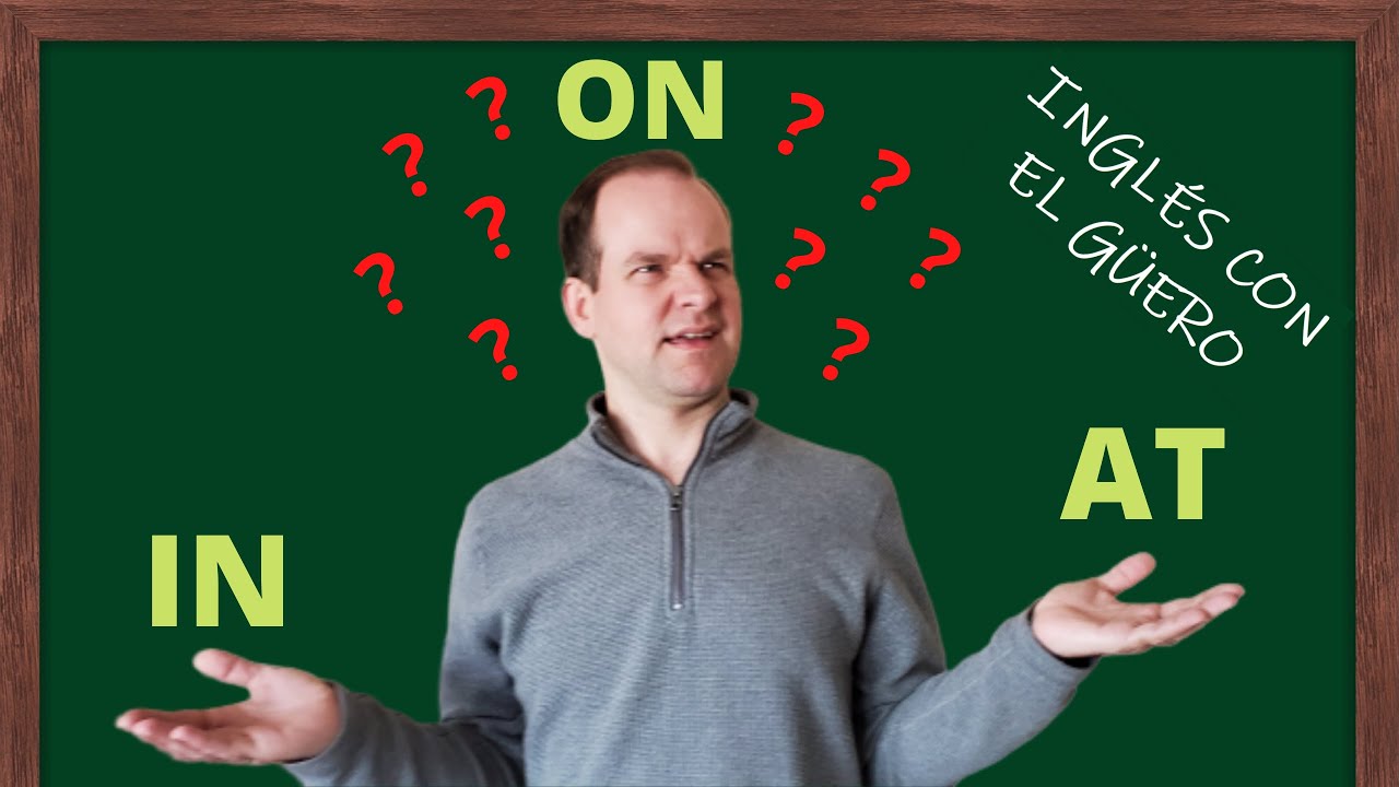 Diferencias entre in on y at en inglés