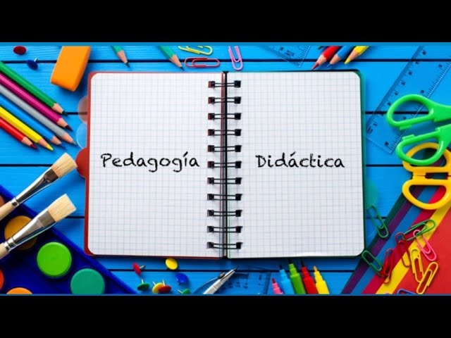 Diferencias entre pedagogía y didáctica