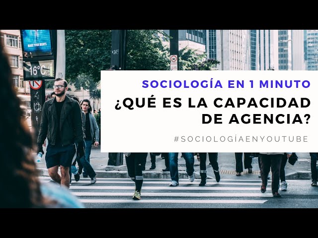 Entendiendo la capacidad de agencia