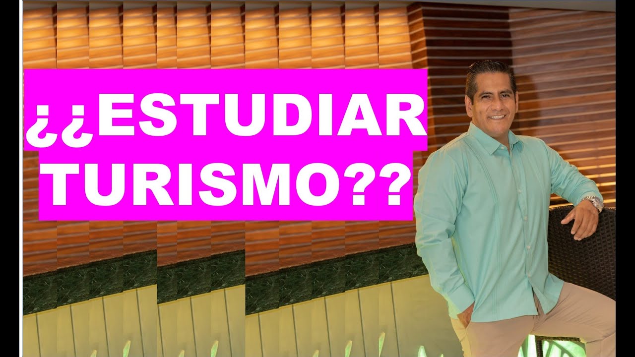 Estudiar turismo: ventajas y desventajas