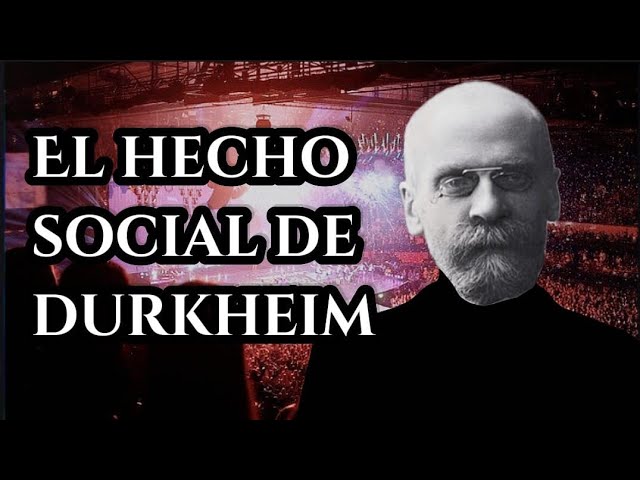 Hechos sociales según Durkheim