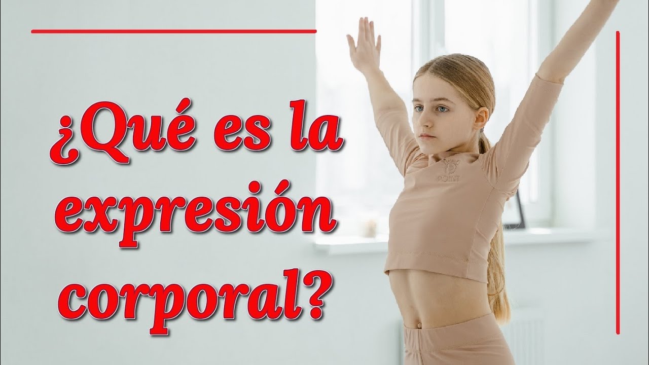 Importancia de la expresión corporal en Educación Física