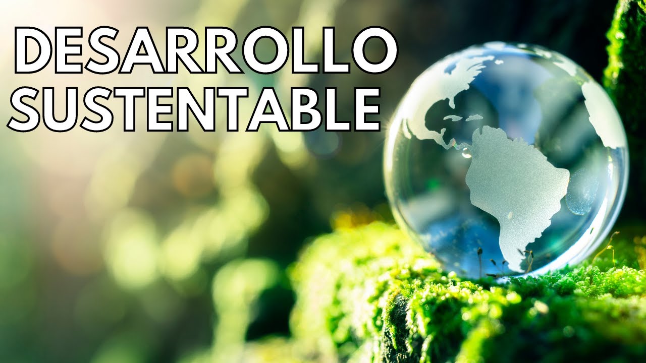 Medio Ambiente y Desarrollo Sustentable