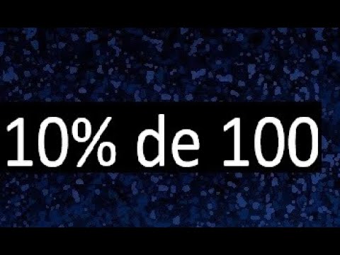 ¿Cuál es el 10% de 100? ¡Descúbrelo aquí!