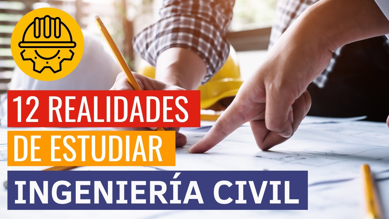 Duración de la Ingeniería Civil: lo que debes saber