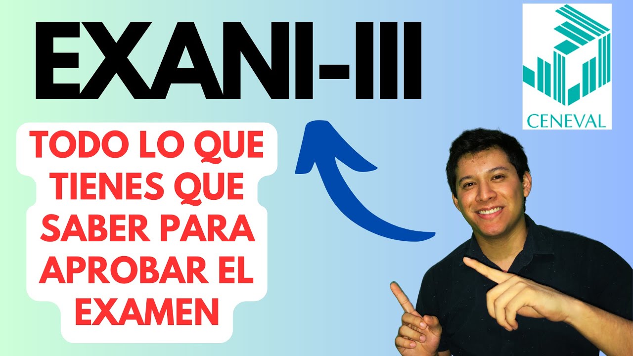 Guía Exani III: todo lo que necesitas saber