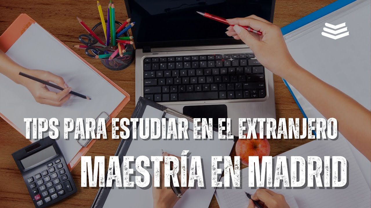 Guía para estudiar una maestría en el extranjero