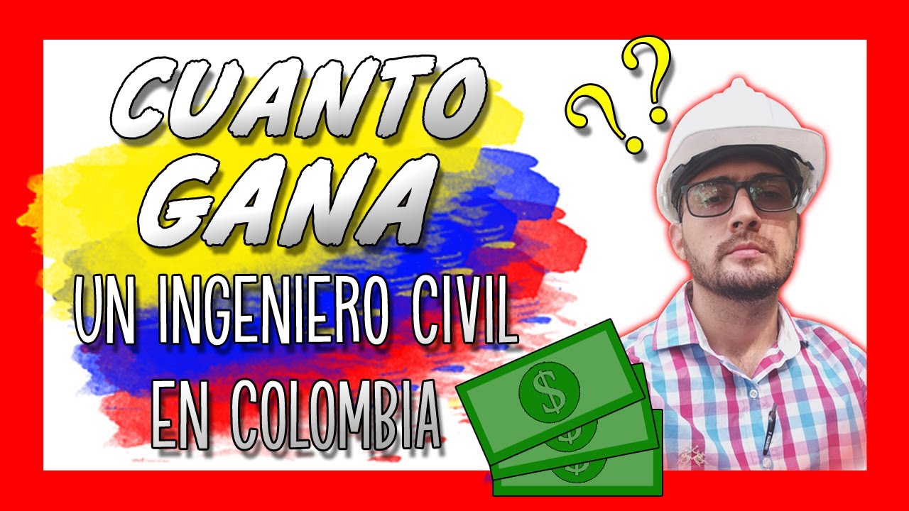 Salario de un Ingeniero Civil en Colombia