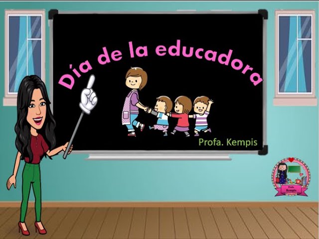 ¡Celebra el Día de la Educadora en esta fecha!