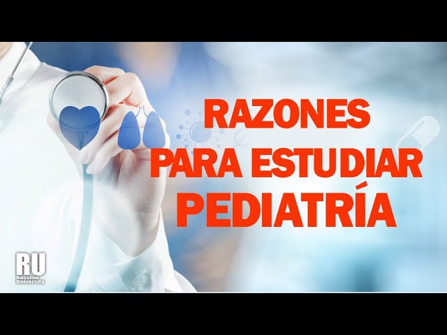 ¿Cuántos años se necesitan para estudiar Pediatría?