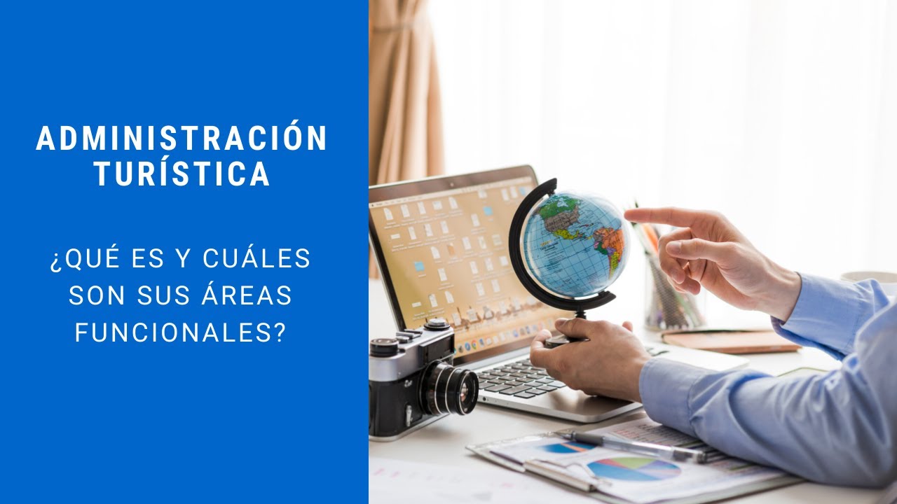 ¿Qué es la administración de empresas turísticas?