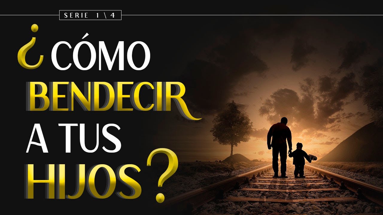 Cómo bendecir a nuestros hijos según la Biblia: consejos inspiradores