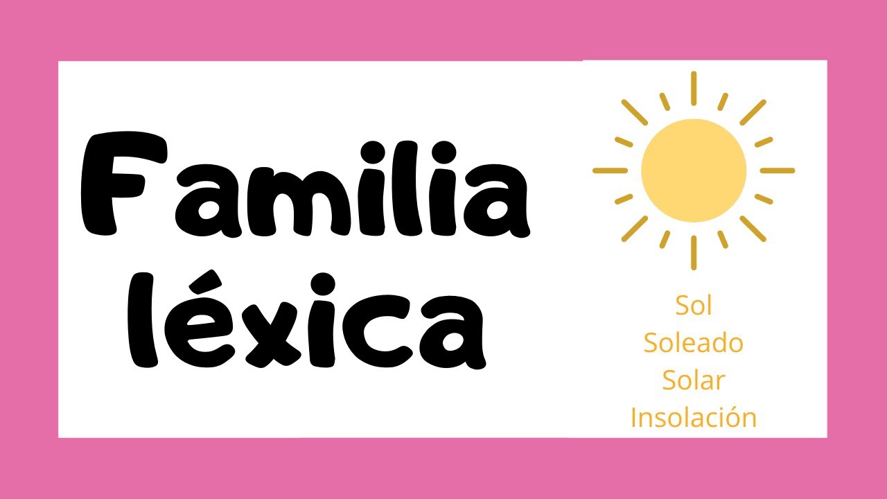 Familia léxica de la palabra flor