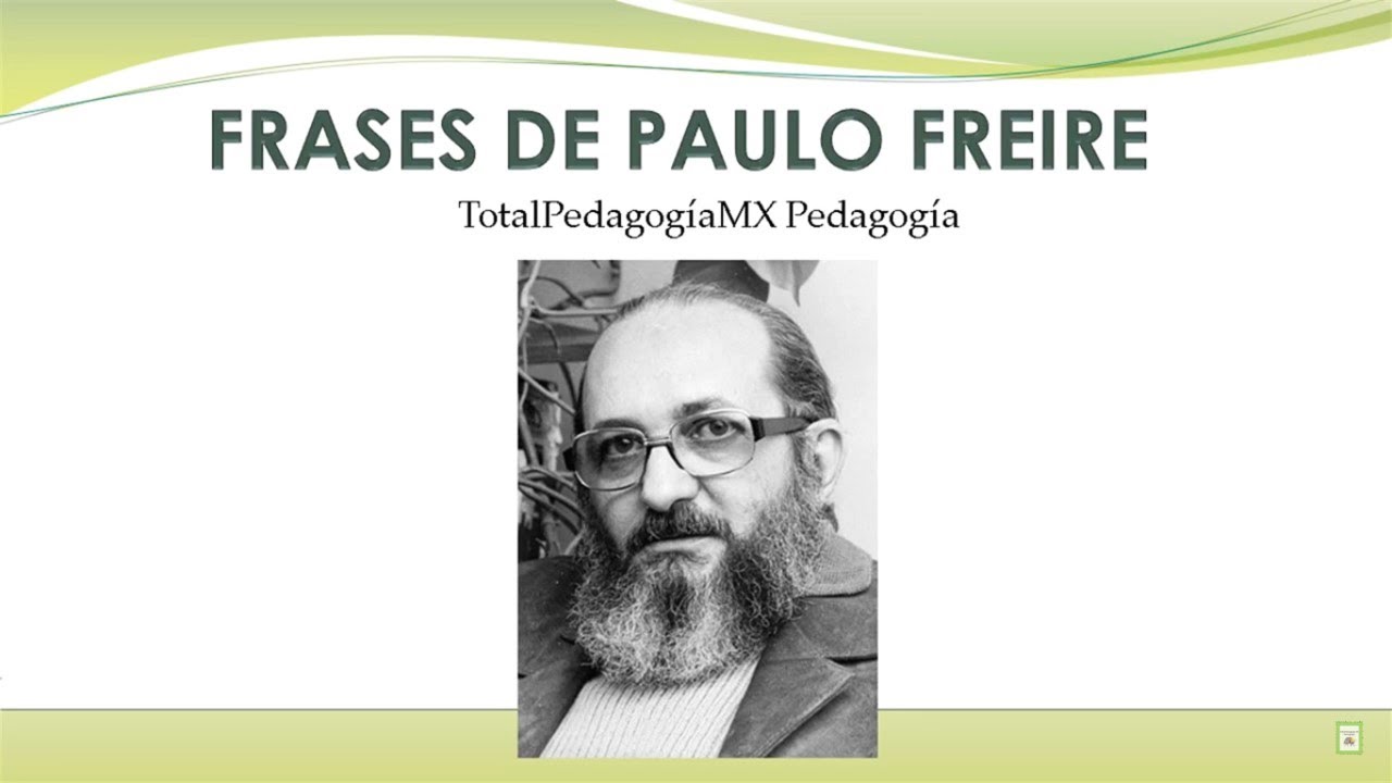 Frases de Educación de Paulo Freire
