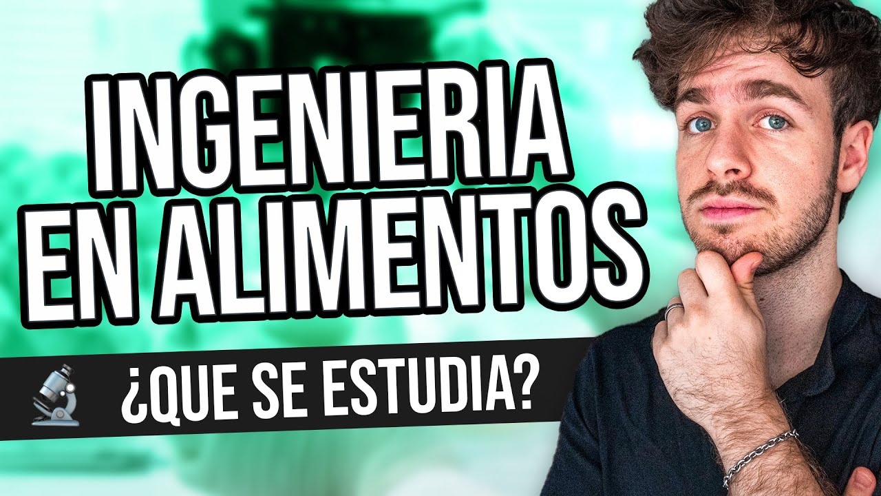 Ingeniería en Alimentos: ¿Dónde estudiar?