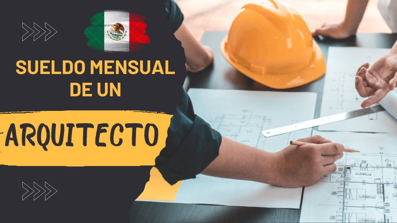 Remuneración de un arquitecto en México