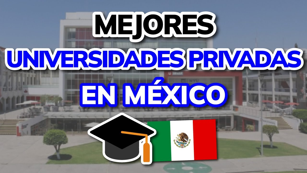 Universidades privadas económicas en México