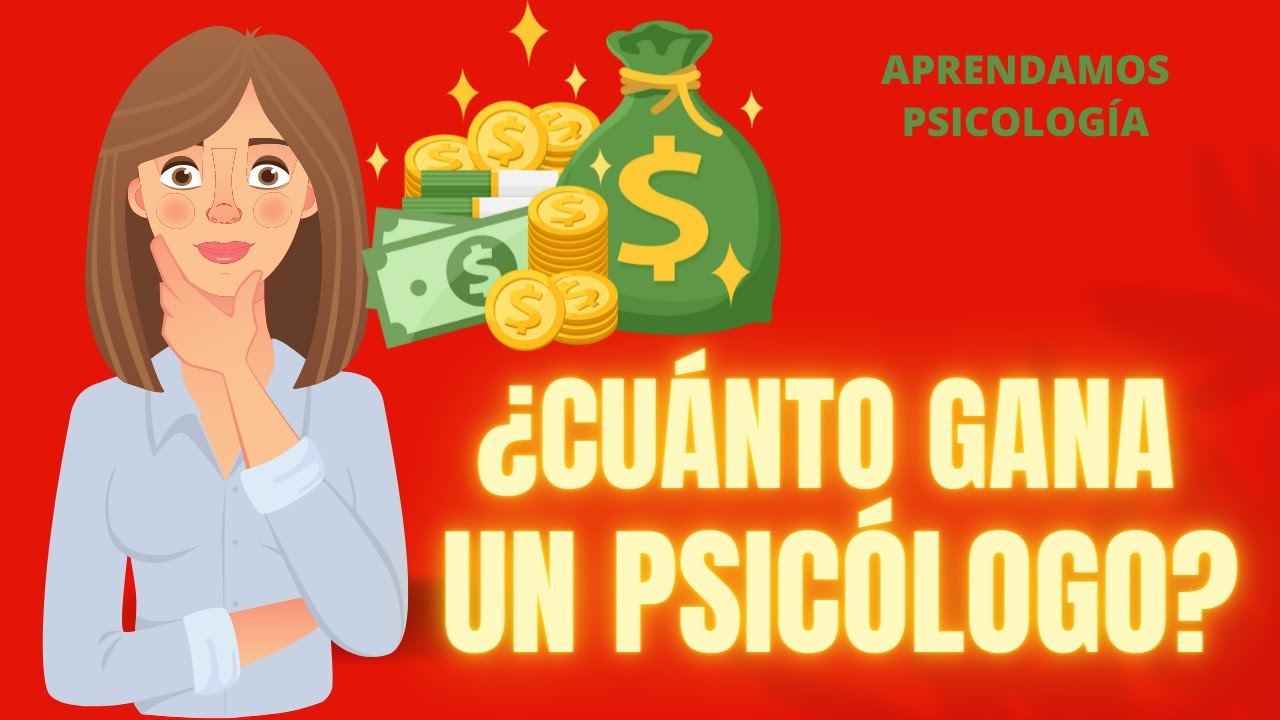 ¿Cuánto gana un Psicólogo? Descúbrelo aquí
