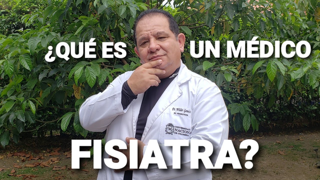 ¿Qué es un fisiatra y para qué sirve?