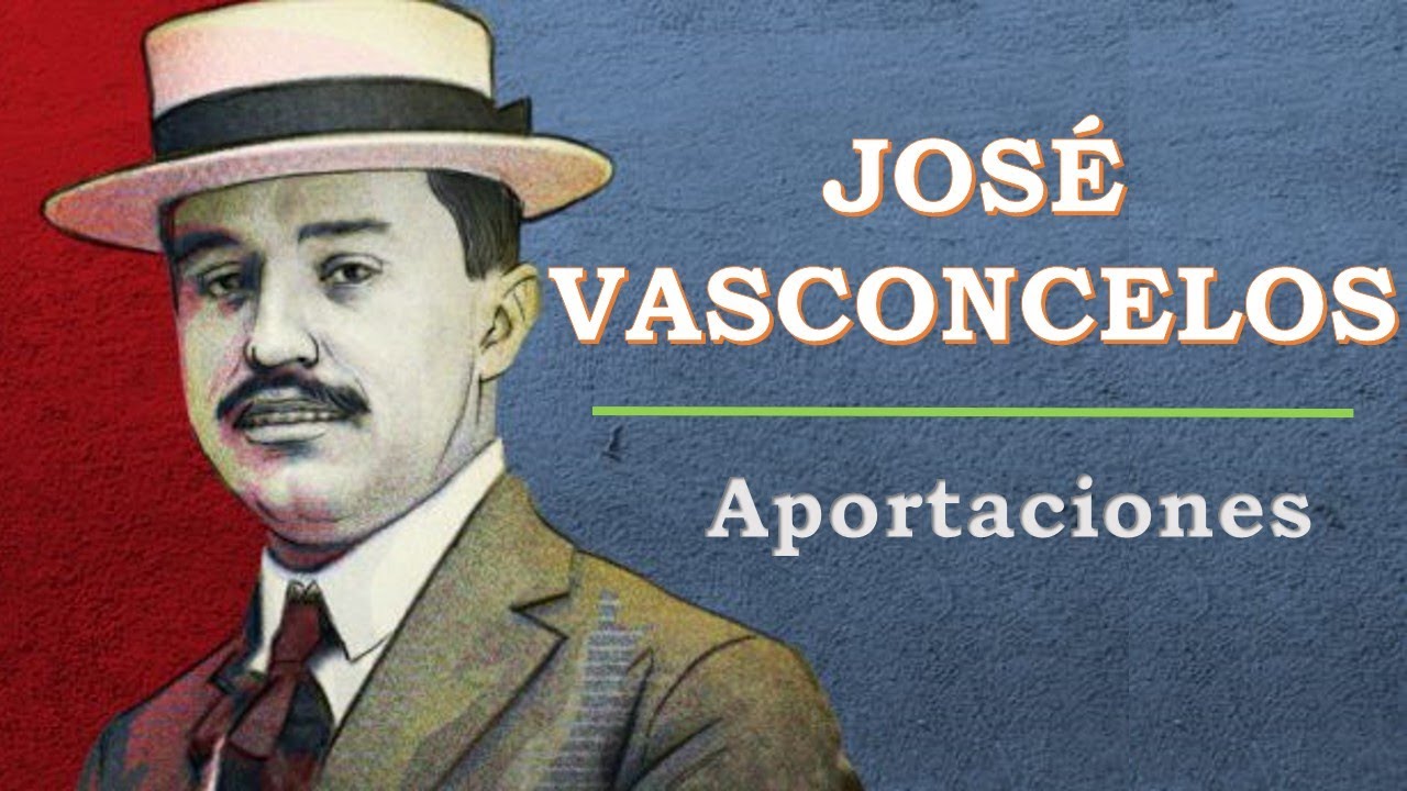 Aportaciones de José Vasconcelos a la educación