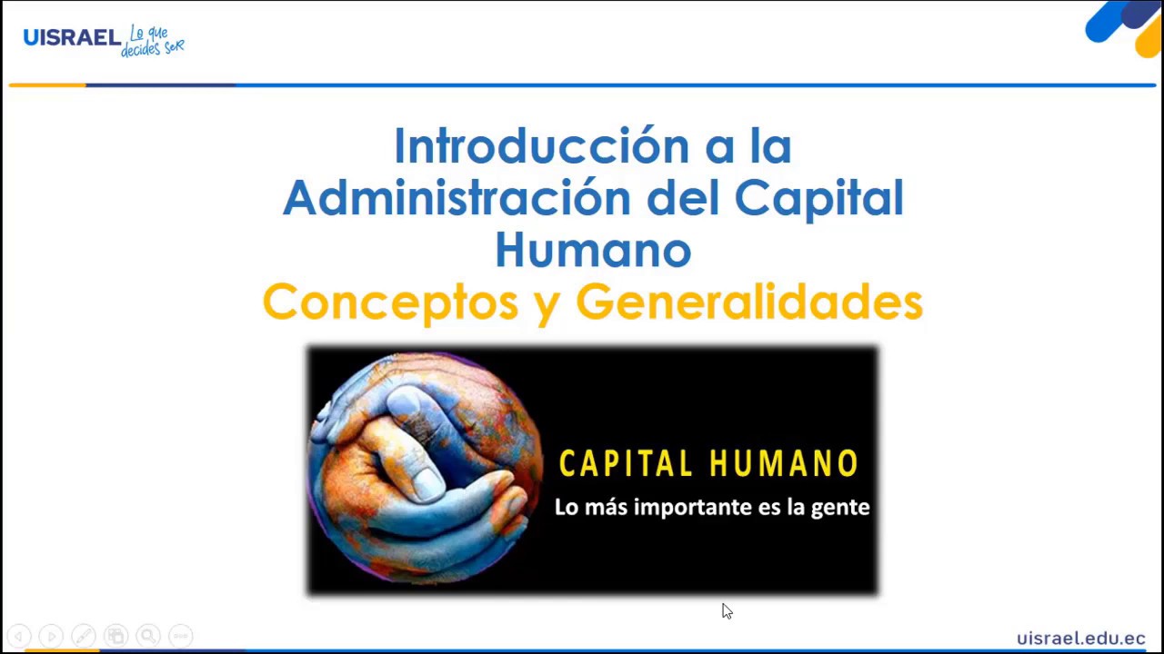 Aprende sobre la administración del capital humano