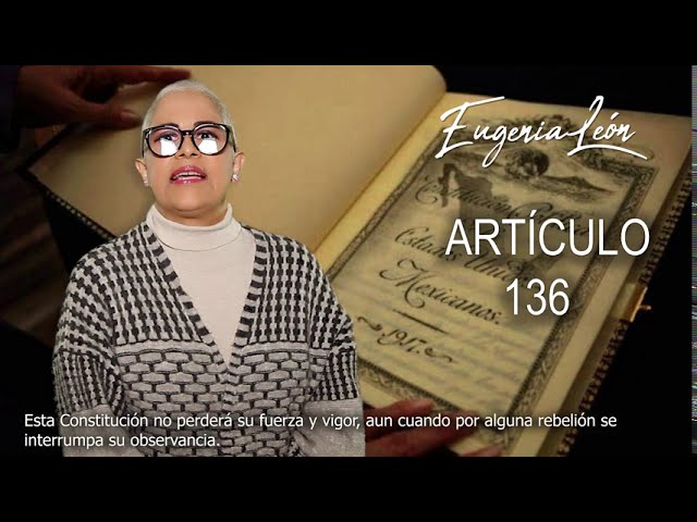 Artículo 136 de la Constitución Mexicana