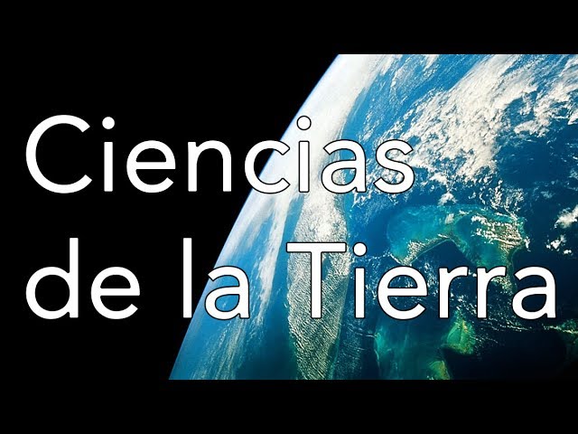 Ciencia de la Tierra: Definición y relevancia