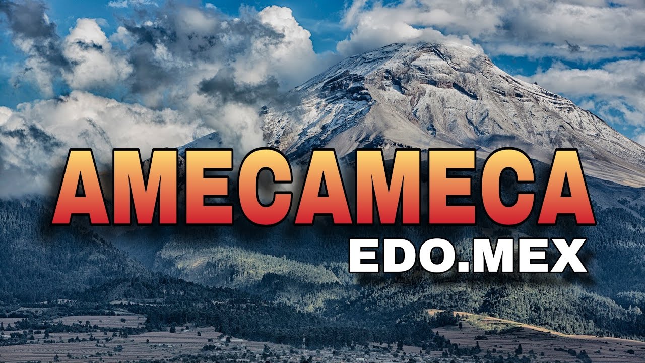 Descubre Amecameca de Juárez Estado de México