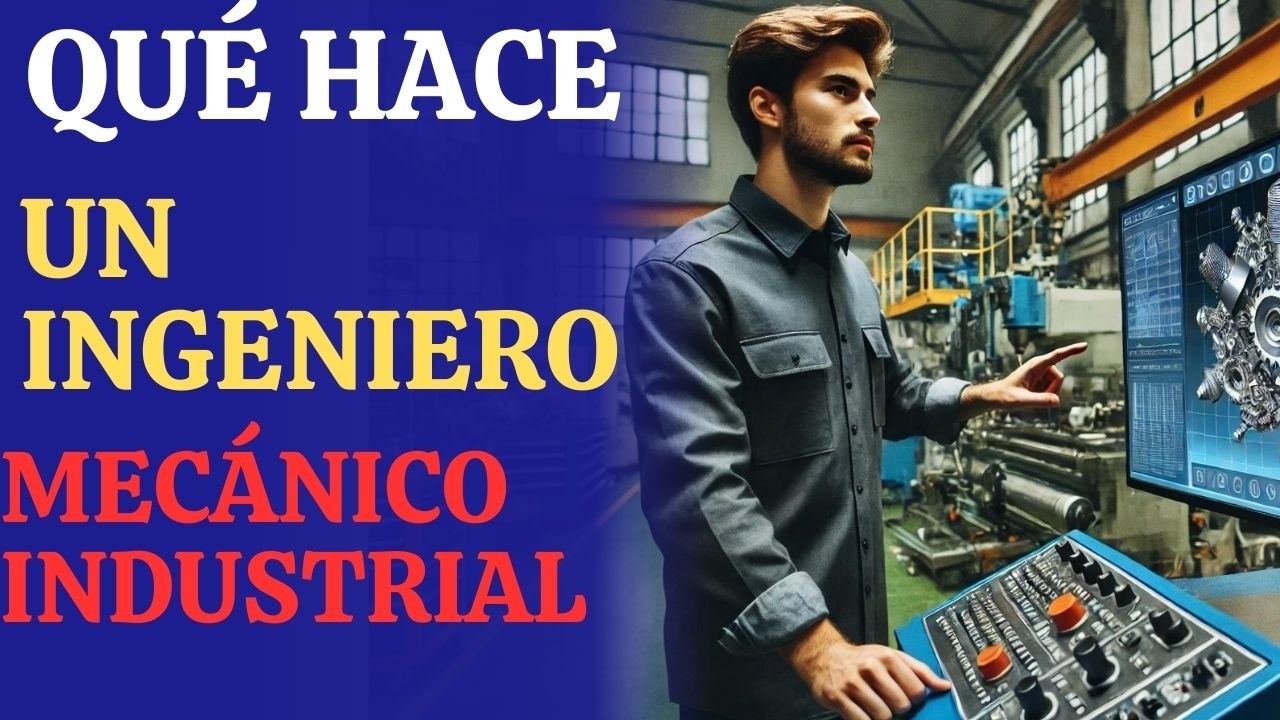 Descubre el mundo de un ingeniero mecánico