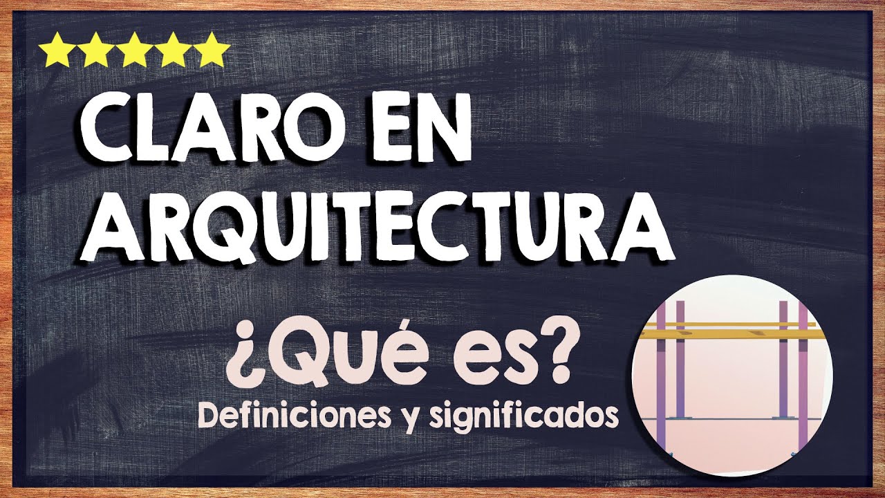 El Concepto de Cla ro en Arquitectura