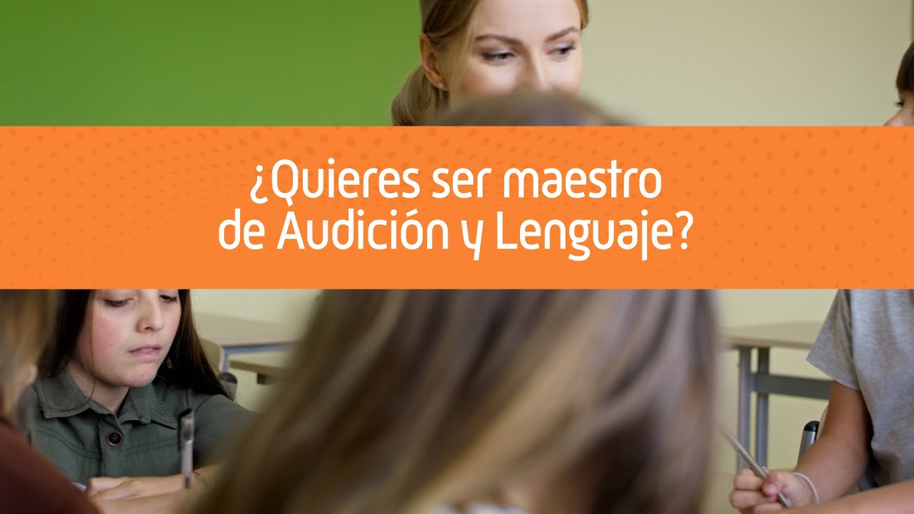 Estudia una Maestría en Audición y Lenguaje a distancia