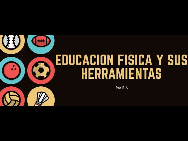 Herramientas fundamentales en Educación Física