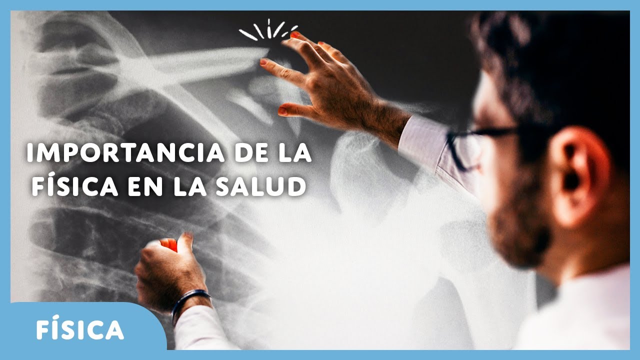La Importancia de la Física en la Salud