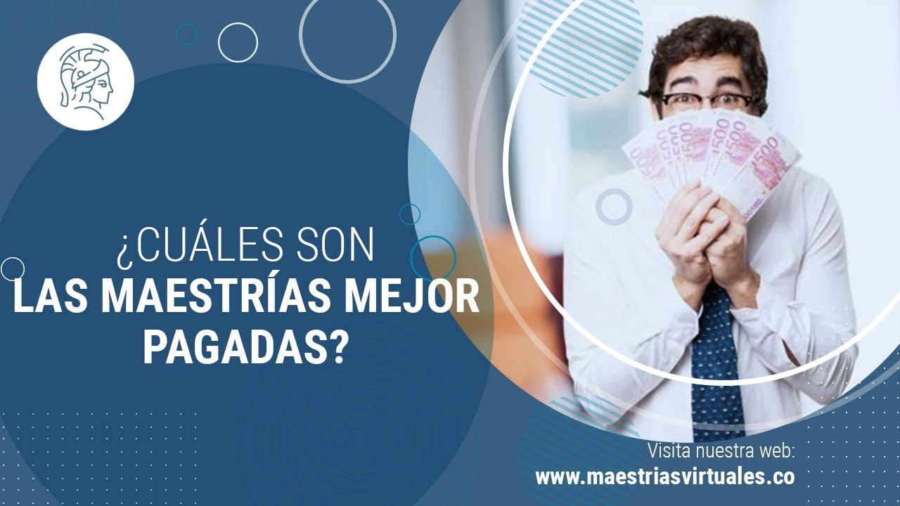 Las maestrías mejor remuneradas a nivel global